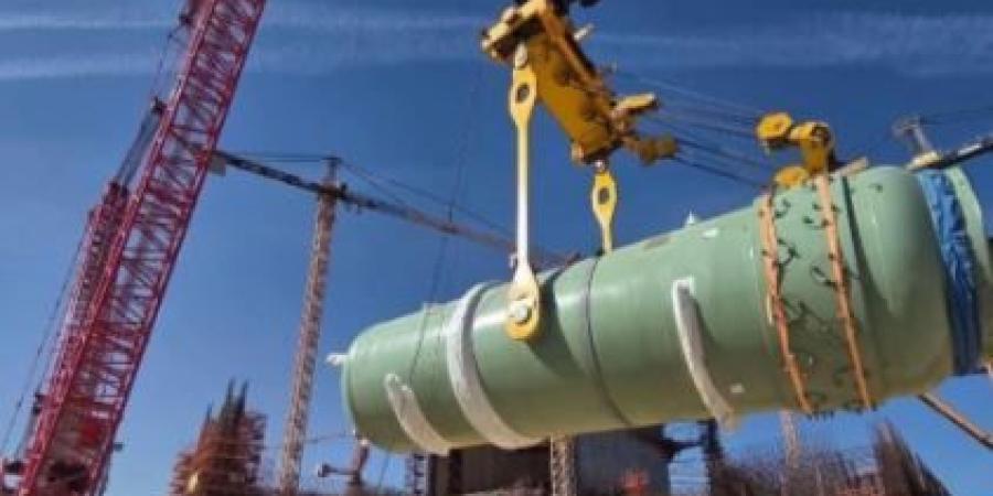 هيئة المحطات النووية لتوليد الكهرباء تعلن بدء تركيب مثبت الضغط بالوحدة الأولى لمحطة الضبعة